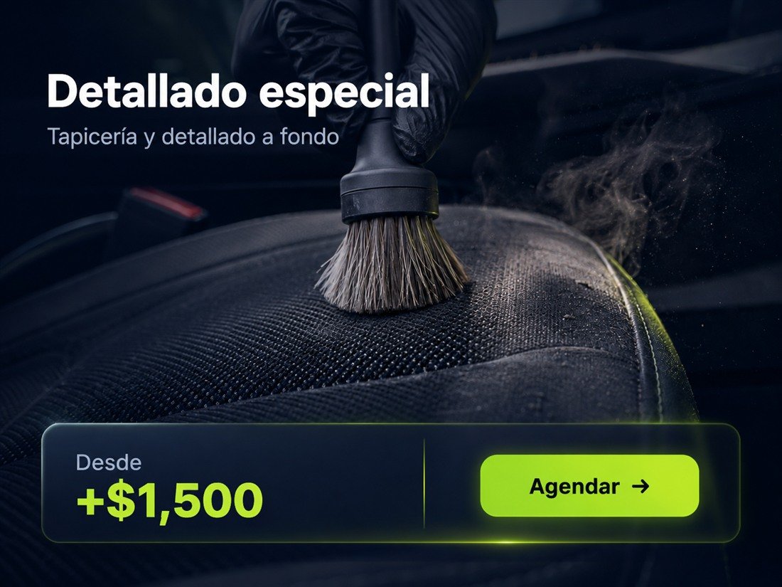 Detallado especial · tapicería y detallado a fondo · desde $1,500